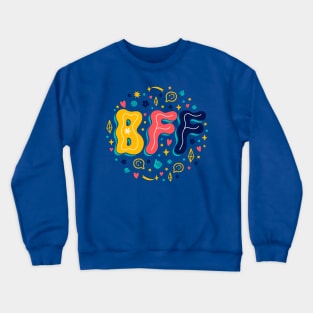 B F F Friendship Crewneck Sweatshirt